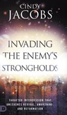 Invading the Enemy's Strongholds - Cindy Jacobs - 9780768483451