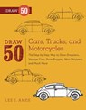 Draw 50 Cars, Trucks, and Motorcycles - Lee J. Ames - 9780770432874
