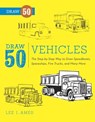 Draw 50 Vehicles - Lee J. Ames - 9780770432959