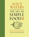 The Art of Simple Food II - Alice Waters - 9780770433475