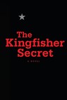Kingfisher Secret - Anonymous - 9780771001697