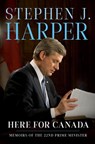 Here for Canada - Stephen J. Harper - 9780771004049