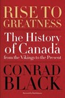 Rise to Greatness - Conrad Black - 9780771013553