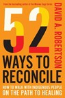 52 Ways to Reconcile - David A. Robertson - 9780771019357