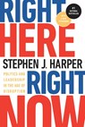 Right Here, Right Now - Stephen J Harper - 9780771038648