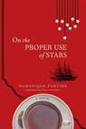 On the Proper Use of Stars - Dominique Fortier - 9780771047688