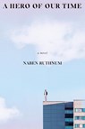 Hero of Our Time - Naben Ruthnum - 9780771096501