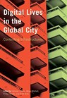 Digital Lives in the Global City - Deborah Cowen ; Alexis Mitchell ; Emily Paradis - 9780774862387