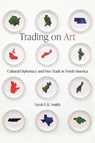 Trading on Art - Sarah E.K. Smith - 9780774868914