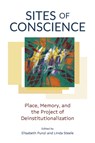Sites of Conscience - Elisabeth Punzi ; Linda Steele - 9780774869331