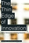 The Thin Edge of Innovation - Roger Hayter ; Jerry Patchell ; Kevin Rees - 9780774869935
