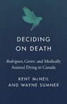 Deciding on Death - Kent McNeil ; Wayne Sumner - 9780774872126