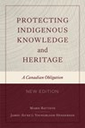 Protecting Indigenous Knowledge and Heritage, New Edition - Marie Battiste ; James Sa'ke'j Youngblood Henderson - 9780774881142