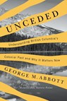 Unceded - George M. Abbott - 9780774881159