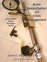 Acute Resuscitation and Crisis Management - David Neilipovitz - 9780776605975