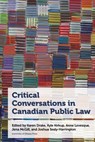 Critical Conversations in Canadian Public Law - Karen Drake - 9780776641898