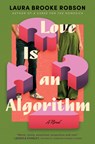 Love Is an Algorithm - Laura Brooke Robson - 9780778305774