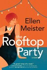THE ROOFTOP PARTY - Ellen Meister - 9780778309512