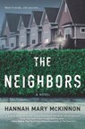 The Neighbors - Hannah Mary McKinnon - 9780778311003
