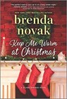 KEEP ME WARM AT CHRISTMAS - BRENDA NOVAK - 9780778311256