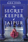 The Secret Keeper of Jaipur - Alka Joshi - 9780778311454