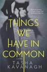 Things We Have in Common - KAVANAGH,  Tasha - 9780778326854