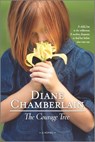 The Courage Tree - Diane Chamberlain - 9780778327417