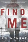 Find Me - MONROE,  J. S. - 9780778330011