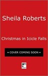 Christmas in Icicle Falls - Sheila Roberts - 9780778330790