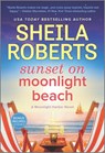 SUNSET ON MOONLIGHT BEACH ORIG - Sheila Roberts - 9780778331759