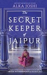 The Secret Keeper of Jaipur - Alka Joshi - 9780778331858
