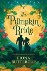 The Pumpkin Bride - Fiona Buttercup - 9780778332664