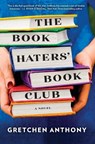The Book Haters' Book Club - Gretchen Anthony - 9780778333067