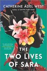 The Two Lives of Sara - Catherine Adel West - 9780778333227