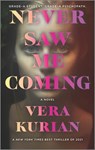 Never Saw Me Coming - Vera Kurian - 9780778333241
