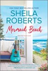 Mermaid Beach: The Perfect Beach Read - Sheila Roberts - 9780778333548