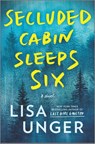Secluded Cabin Sleeps Six - Lisa Unger - 9780778333937