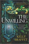 The Unwilling - Kelly Braffet - 9780778388241