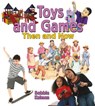 Toys and Games Then and Now - Bobbie Kalman - 9780778702108