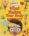 What Makes Your Body Work? - Gill Arbuthnott - 9780778722496