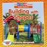Building with Shapes - Adrianna Morganelli - 9780778762928