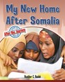 My New Home After Somalia - Heather C. Hudak - 9780778765035