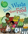 DONT WASTE YOUR FOOD - Deborah Chancellor - 9780778772811