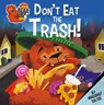 Don't Eat the Trash! - Margaret Salter - 9780778781141