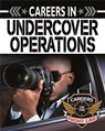 Careers in Undercover Operations - HUDAK,  Heather C. - 9780778781455