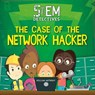 The Case of the Network Hacker - ANTHONY,  William - 9780778782452