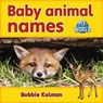 Baby animal names - Bobbie Kalman - 9780778794653
