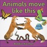 Animals Move Like This - Bobbie Kalman - 9780778795896