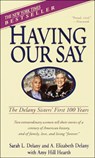 Having Our Say: The Delany Sisters' First 100 Years - Sarah Louise Delany - 9780780753501