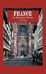 France: An Illustrated History - Lisa Neal - 9780781808729